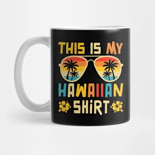 This Is My Hawaiian Shirt Tropical Luau Costume Party Hawaii Mug